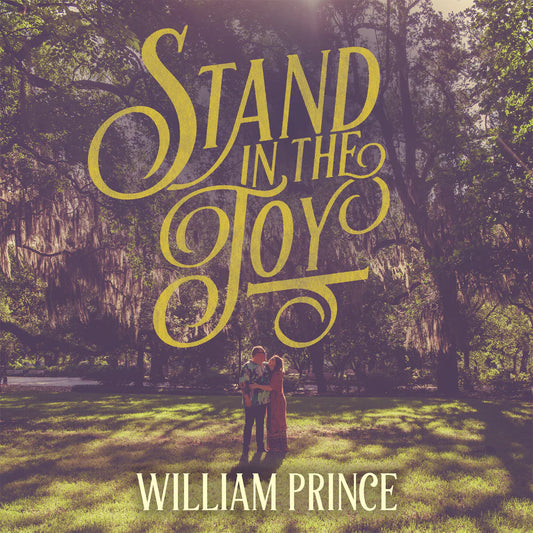 Stand in the Joy — William Prince